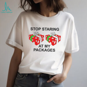 Stop staring at my packages Merry Christmas 2025 shirt