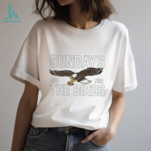 Sundays Are For The Birds T Shirt