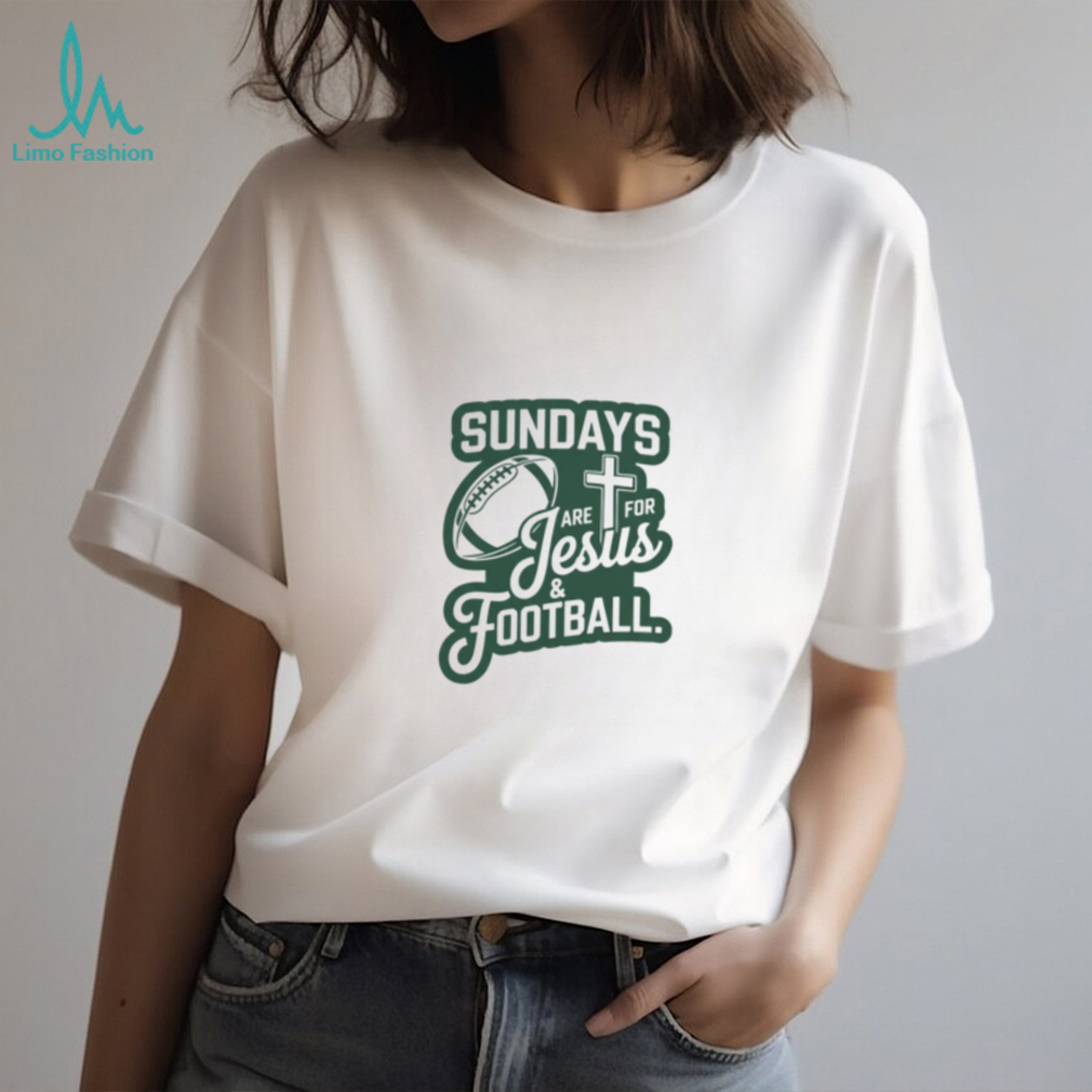 Sundays Are for Jesus & Football T Shirt Sundays Are for Jesus & Football T Shirt