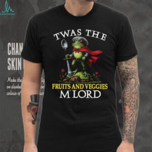 TWAS THE FRUITS AND VEGGIES M'LORD Funny Frog Medieval Meme T Shirt
