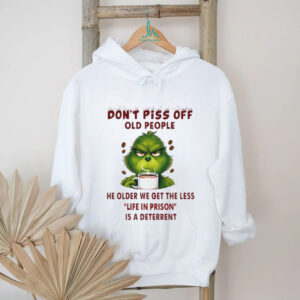 The Older We Get The Less Life In Prison Is A Deterrent Shirt