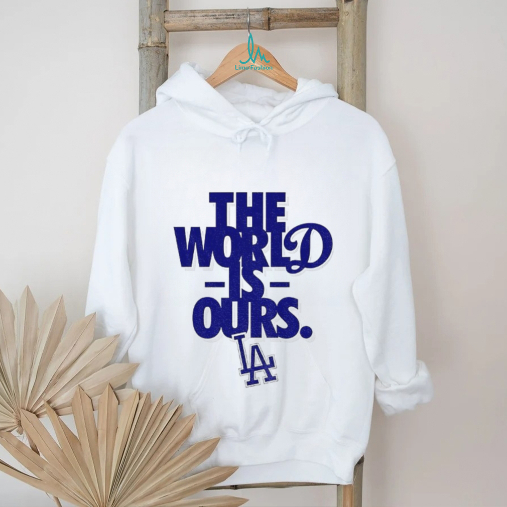 The world is ours Los Angeles Dodgers Back 2 Back Champions MLB logo shirt The world is ours Los Angeles Dodgers Back 2 Back Champions MLB logo shirt