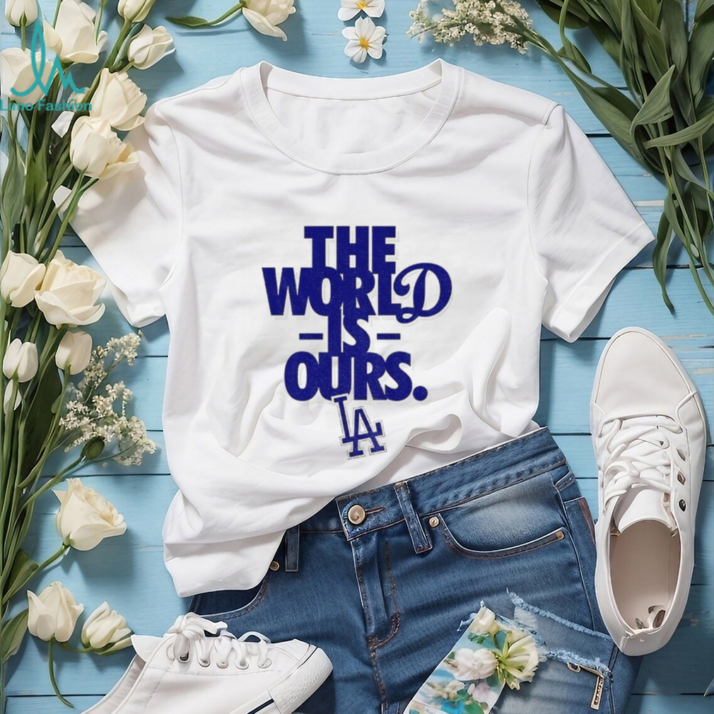 The world is ours Los Angeles Dodgers Back 2 Back Champions MLB logo shirt The world is ours Los Angeles Dodgers Back 2 Back Champions MLB logo shirt