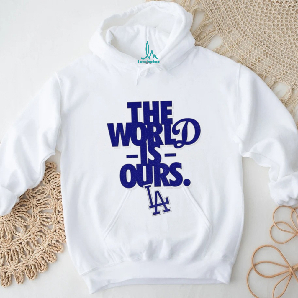 The world is ours Los Angeles Dodgers Back 2 Back Champions MLB logo shirt The world is ours Los Angeles Dodgers Back 2 Back Champions MLB logo shirt