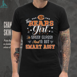This Bears Girl Is Sassy Classy And A Bit Smart Assy T Shirt