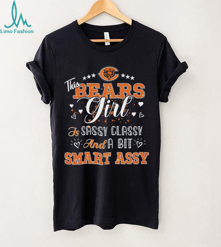 This Bears Girl Is Sassy Classy And A Bit Smart Assy T Shirt This Bears Girl Is Sassy Classy And A Bit Smart Assy T Shirt