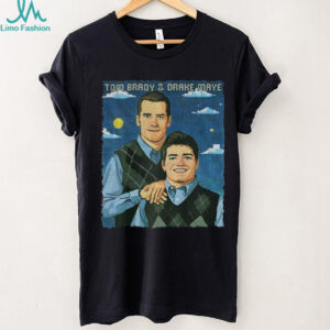 Tom Brady and Drake Maye New England Patriots Stepbrothers Football NFL 2025 shirt