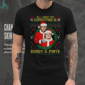 Tom Brady and Drake Maye Santa Claus New England Patriots all I want for Christmas is Brady and Maye Christmas shirt
