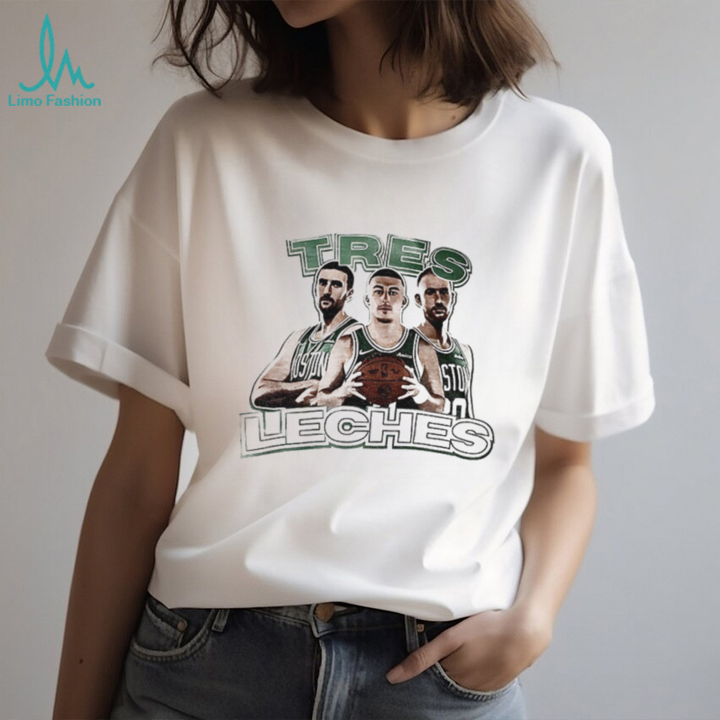 Tres Leches Jayson Tatum Jaylen Brown and Derrick White Boston Celtics NBA Basketball 2025 shirt Tres Leches Jayson Tatum Jaylen Brown and Derrick White Boston Celtics NBA Basketball 2025 shirt