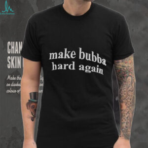 Trump Bill Clinton make bubba hard again shirt