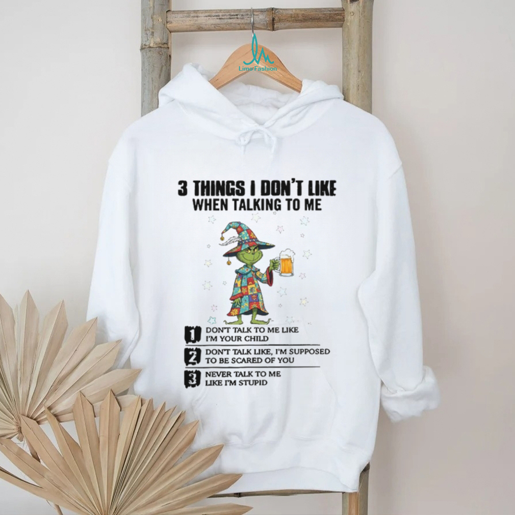3 Things I Don’t Like When Talking To Me T Shirt 3 Things I Don’t Like When Talking To Me T Shirt