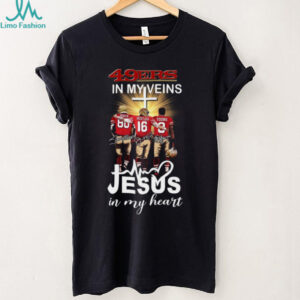 49ers In My Veins, Jesus In My Heart T Shirt 49ers In My Veins, Jesus In My Heart T Shirt