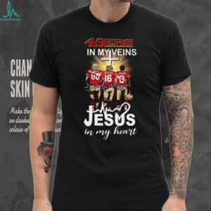 49ers In My Veins, Jesus In My Heart T Shirt