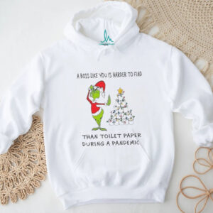 A Boss Like You Is Harder To Find Than Toilet Paper During A Pandemic T Shirt