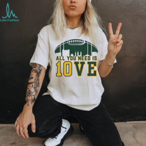 All you need is love Jordan Love Green Bay Packers NFL Football 2025 shirt