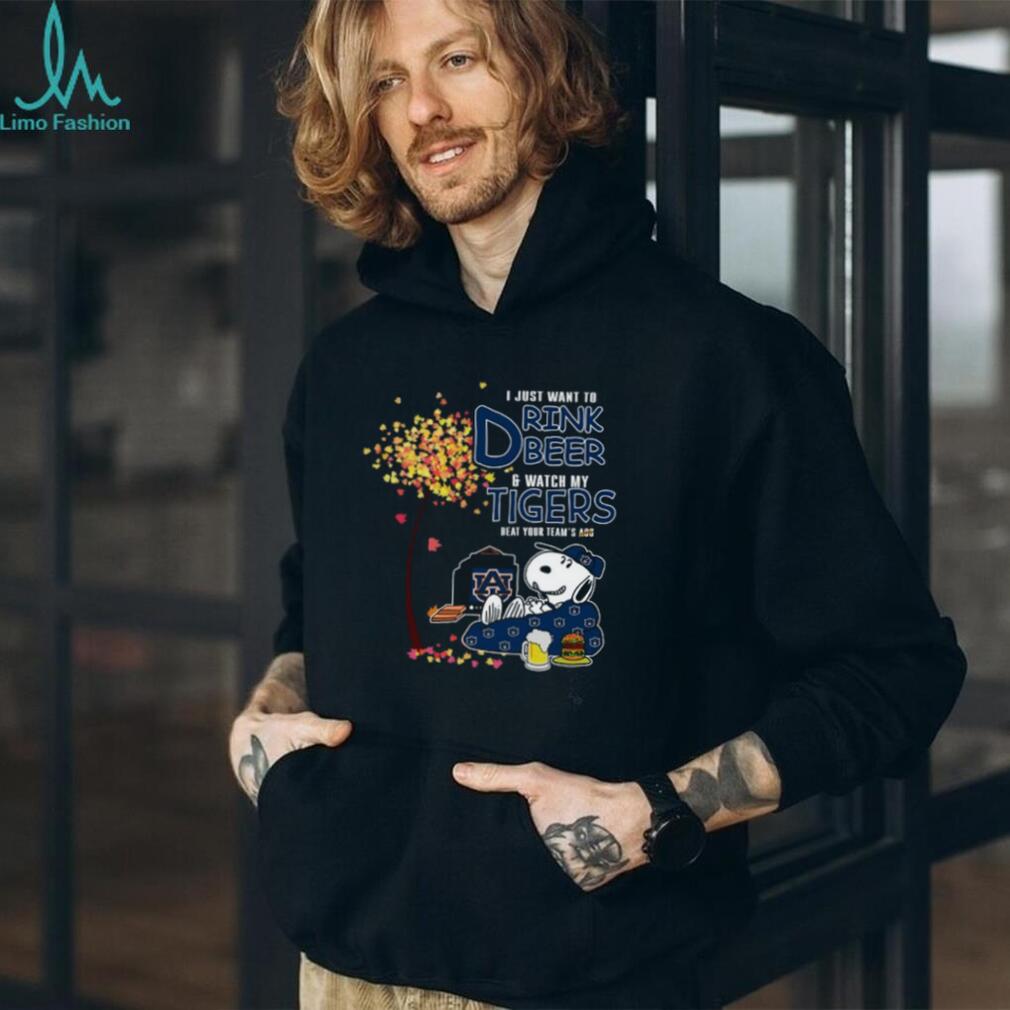 Auburn Tigers Snoopy ‘I Just Want To Drink Beer & Watch My Tigers Beat Your Team’s Ass’ T Shirt Auburn Tigers Snoopy ‘I Just Want To Drink Beer & Watch My Tigers Beat Your Team’s Ass’ T Shirt