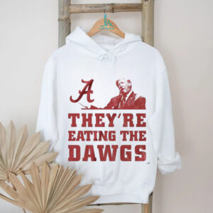 BAMA Trump They’re Eating The Dawgs Alabama Crimson Tide football shirt
