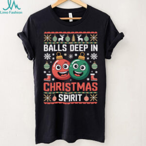 Balls Deep in The Christmas Spirit Xmas Husband Ugly Sweater T Shirt