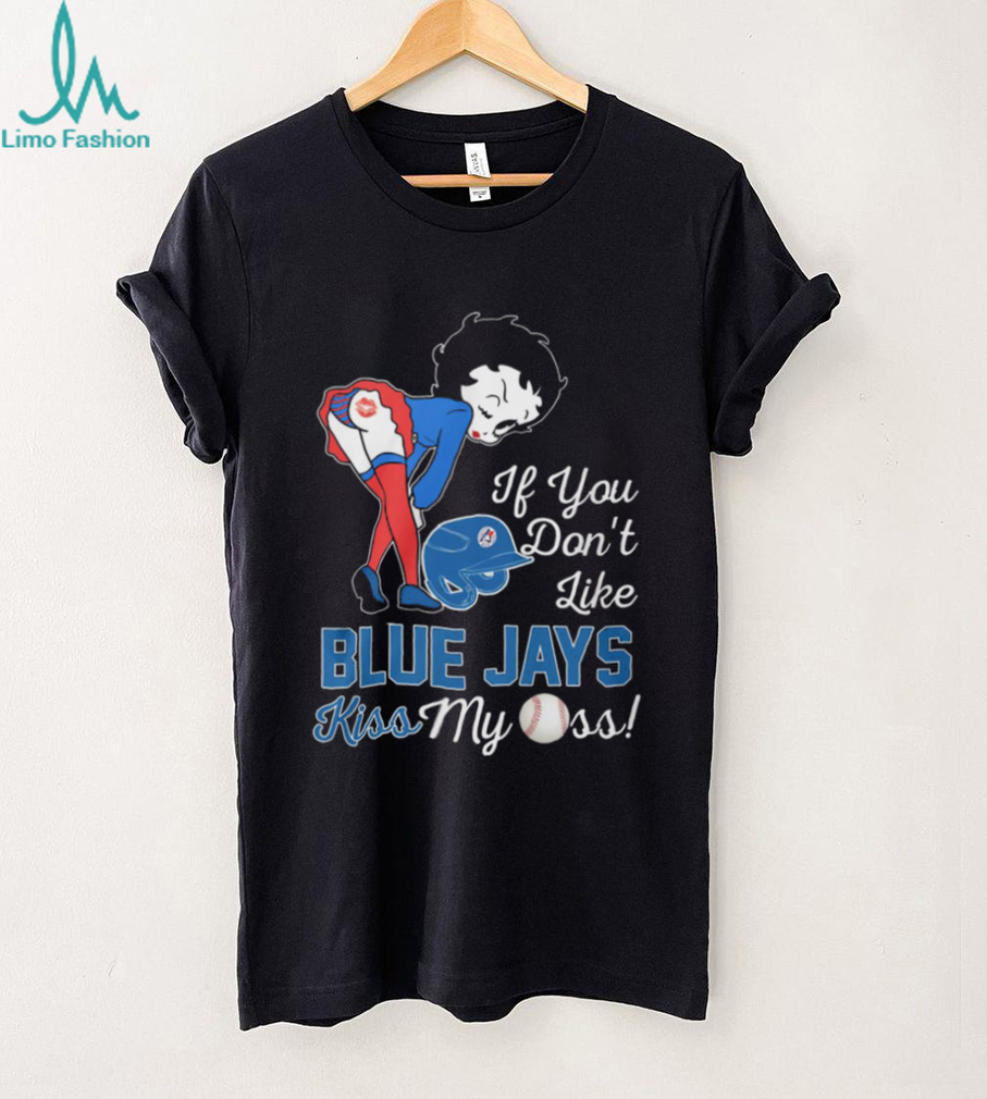 Betty Boop Toronto Blue Jays Kiss My Ass Fan T Shirt Betty Boop Toronto Blue Jays Kiss My Ass Fan T Shirt