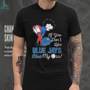 Betty Boop Toronto Blue Jays Kiss My Ass Fan T Shirt