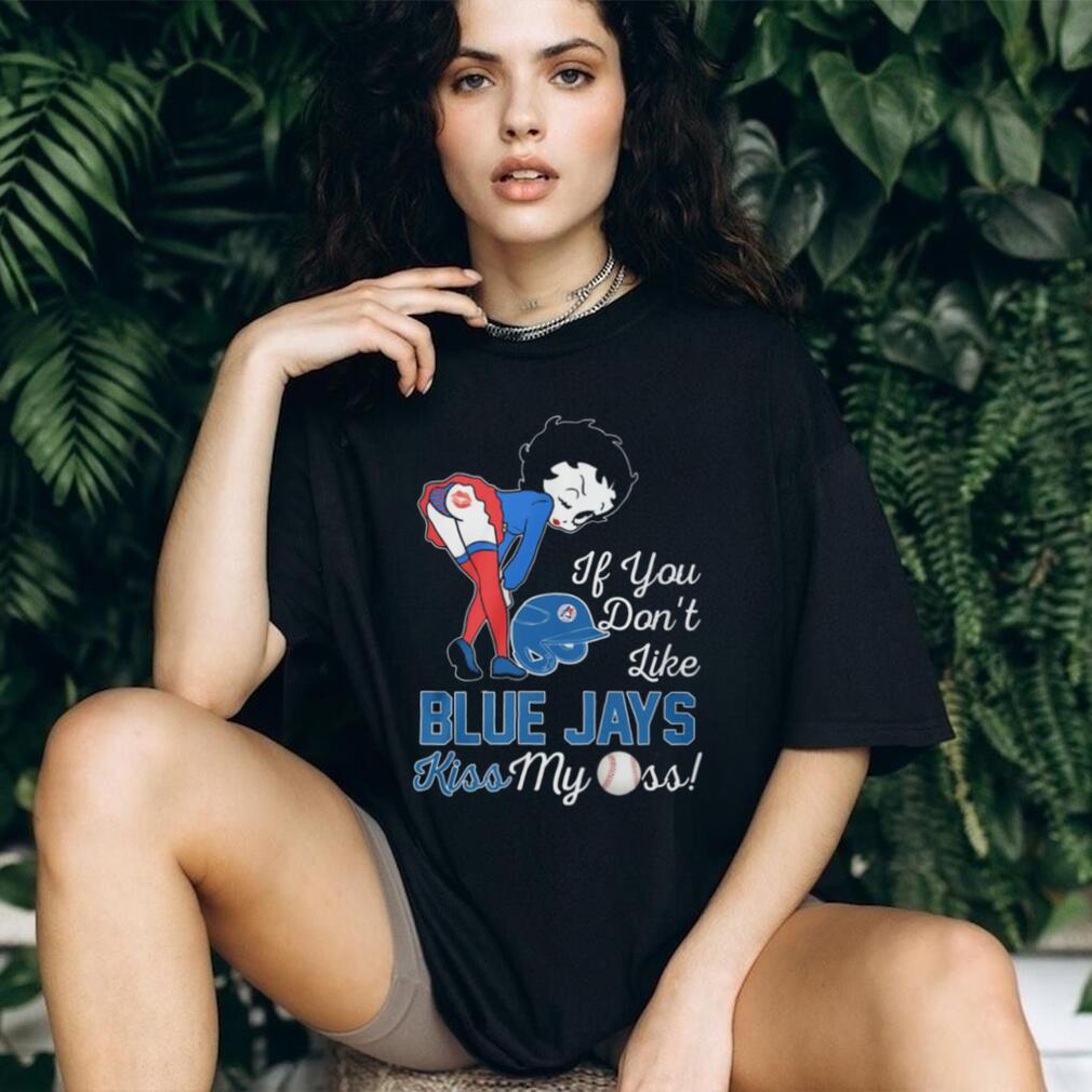 Betty Boop Toronto Blue Jays Kiss My Ass Fan T Shirt Betty Boop Toronto Blue Jays Kiss My Ass Fan T Shirt