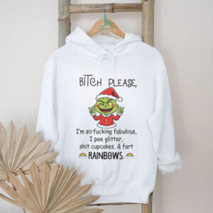 Biteh Please I'm Sofucking Fabulous I Pee Glitter Shit Cupcakes & Fart Rainbows T Shirt