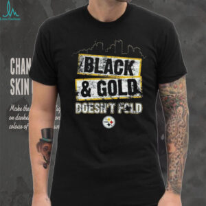 Black & Gold Doesn't Fold Pittsburgh Steelers Fan T Shirt