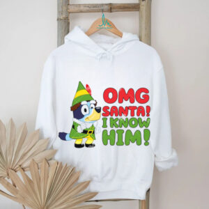 Bluey OMG Santa I know Him Shirt, Funny Bluey Buddy Elf Shirt