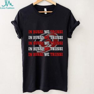 Carolina Hurricanes In Bussi We Trussi shirt