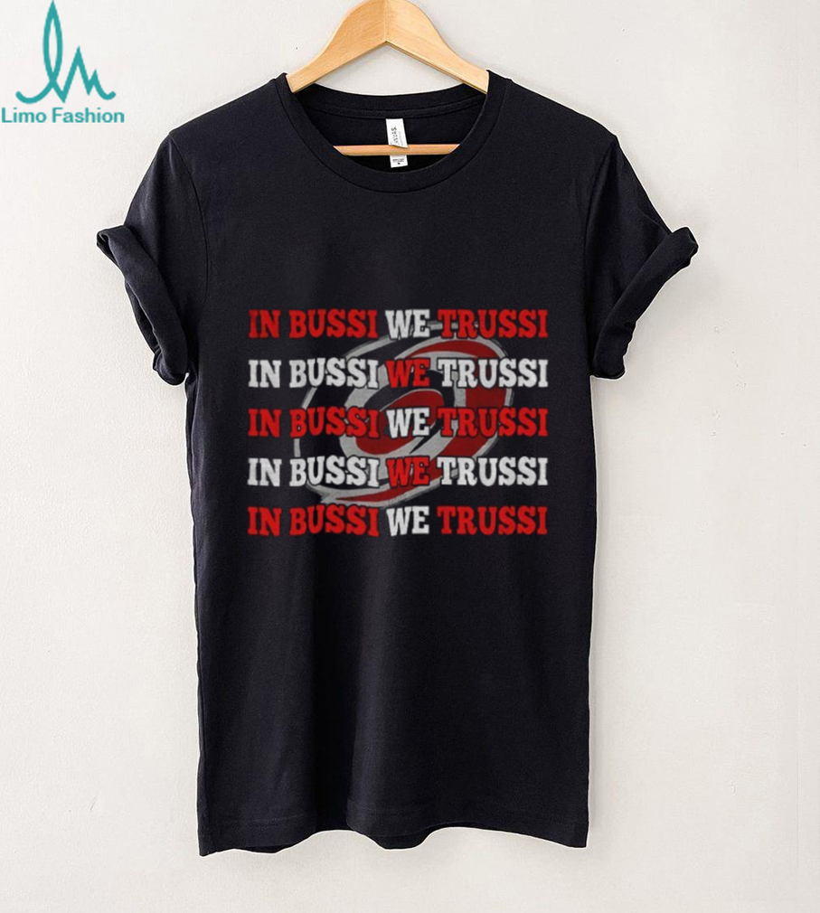 Carolina Hurricanes In Bussi We Trussi shirt Carolina Hurricanes In Bussi We Trussi shirt