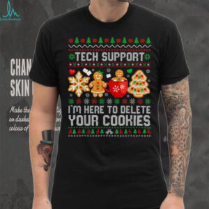 Christmas Tech Support Here to Delete Cookies Ugly Xmas T Shirt