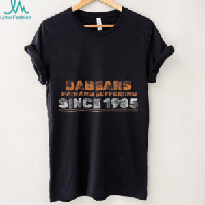 DaBears pain and suffering since 1985 Chicago Bears Football NFL shirt