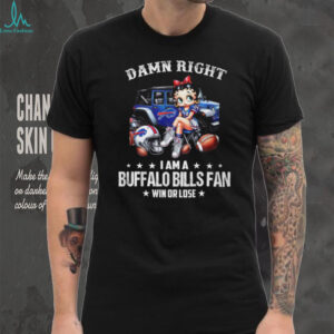 Damn Right I Am A Buffalo Bills Fan Betty Boop T Shirt