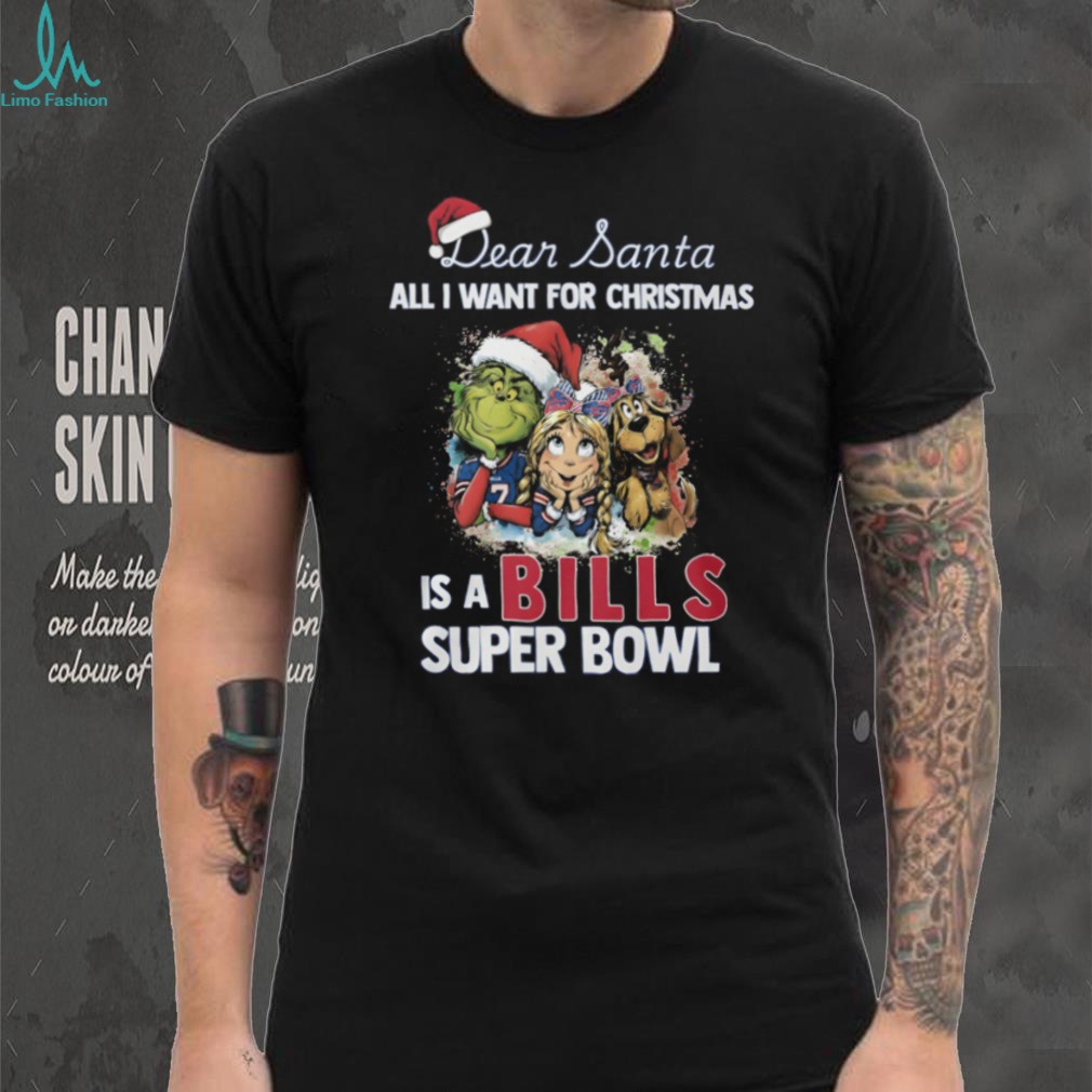 Dear Santa All I Want is a Bills Super Bowl T Shirt Dear Santa All I Want is a Bills Super Bowl T Shirt
