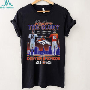 Denver Broncos Restore The Glory 2025 T Shirt