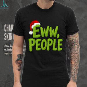 Eww People Santa Hat Green Funny Christmas T Shirt