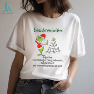 Exhausterwhelmulated Adjective 1 The Feeling Of Being Exhausted And Overstimulated All At Once Overwhelmed T Shirt