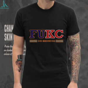FUKC Broncos Anti Chiefs Go Broncos shirt