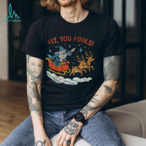 Fly You Fools Christmas Wizard Santa shirt