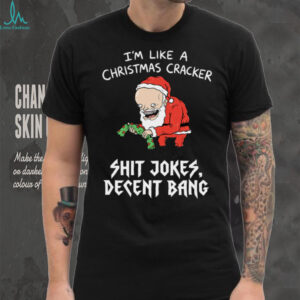 Funny Christmas Cracker Decent Bang Shirt