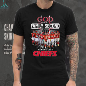 God First Family Second Then Chiefs Football T Shirt