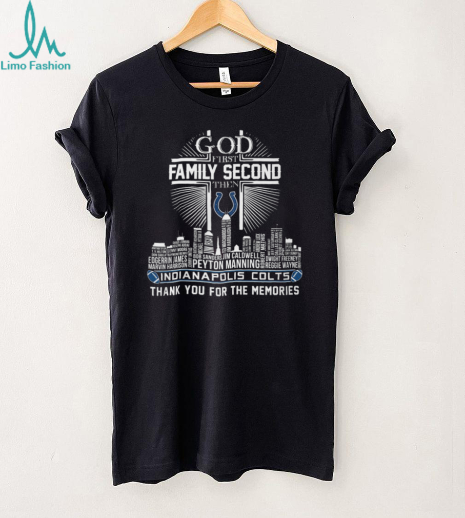 God First Family Second Then Indianapolis Colts Football Cross Shirt God First Family Second Then Indianapolis Colts Football Cross Shirt