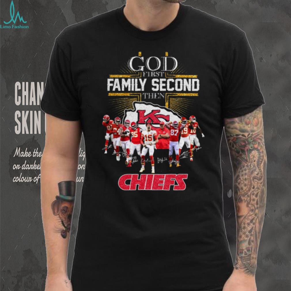 God First Family Second Then Kansas City Chiefs T Shirt God First Family Second Then Kansas City Chiefs T Shirt