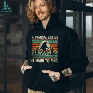 Grandpa Bigfoot vintage a grandpa like me is hard to find shirt
