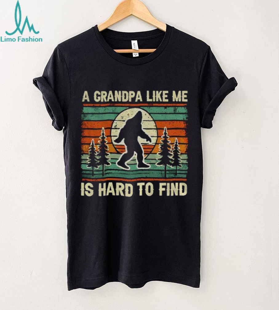Grandpa Bigfoot vintage a grandpa like me is hard to find shirt Grandpa Bigfoot vintage a grandpa like me is hard to find shirt