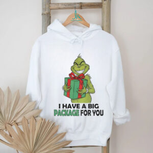 Grinch Santa holding gift I have a big package for you Christmas shirt