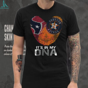 Houston Texans and Houston Astros It's In My DNA T Shir