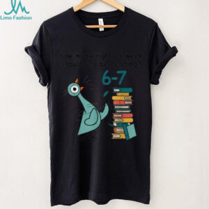 How Many Nights A Week Should You Be Reading 6 7 T Shirt