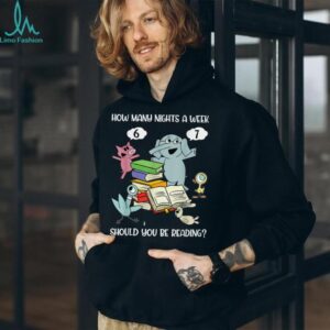 How Many Nights A Week Should You Be Reading 6–7 Teacher T Shirt