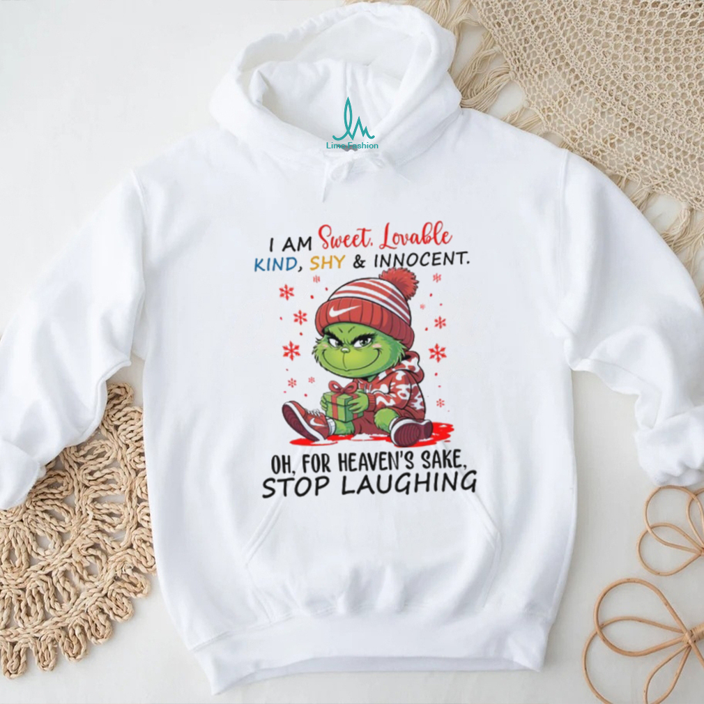 I Am Sweet. Lovable Kind, Shy & Innocent… Oh, For Heaven’s Sake, Stop Laughing T Shirt I Am Sweet. Lovable Kind, Shy & Innocent… Oh, For Heaven’s Sake, Stop Laughing T Shirt